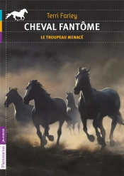 Cheval Fantôme T.6 ; Le Troupeau Menacé