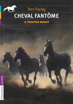 Bertrand.pt - Cheval Fantôme T.6 ; Le Troupeau Menacé