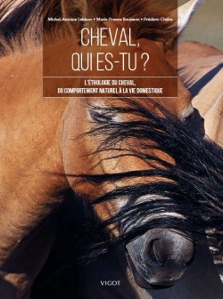 Bertrand.pt - Cheval, Qui Es-Tu ? L'Éthologie Du Cheval, Du Comportement Naturel À La Vie Domestique