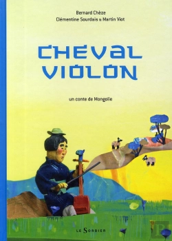 Bertrand.pt - Cheval Violon ; Un Conte De Mongolie