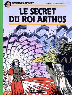 Bertrand.pt - Chevalier Ardent T.6 ; Le Secret Du Roi Arthus