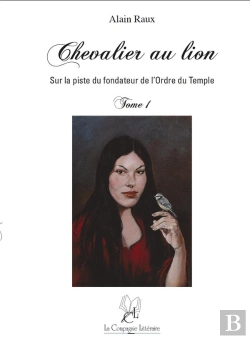 Bertrand.pt - Chevalier Au Lion, Sur La Piste Du Fondateur De L'Ordre Du Temple T.1