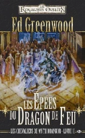Chevaliers De Myth Drannor, T.2 : Les Epees Du Dragon De Feu