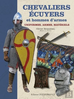 Bertrand.pt - Chevaliers Écuyers Et Hommes D'Armes ; Uniformes, Armes, Matériels