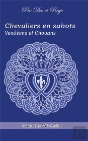 Chevaliers En Sabots Tome 2 : Vendéens Et Chouans