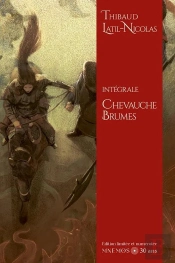 Chevauche-Brumes : Intégrale