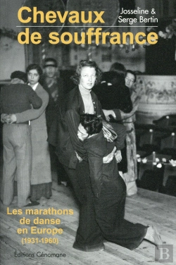 Bertrand.pt - Chevaux De Souffrance ; Les Marathons De Danse En Europe (1931-1960)
