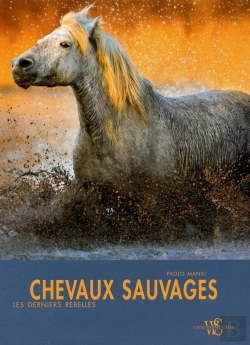Bertrand.pt - Chevaux Sauvages ; Les Derniers Rebelles