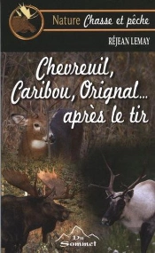 Chevreuil Orignal Caribou Apres Le Tir