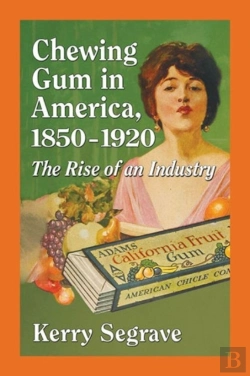 Bertrand.pt - Chewing Gum In America, 1850-1920