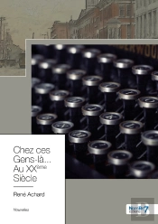 Chez Ces Gens-Là... Au Xxème Siècle