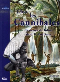 Bertrand.pt - Chez Les Cannibales ; Voyage Des Festetics De Tolna Dans Le Pacifique