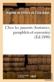 Chez Les Passants (Fantaisies, Pamphlets Et Souvenirs)