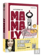 Chez Mama Ly - Recettes Inratables D'Asie Du Sud-Est