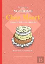 Chez Méert : Songes Et Délices De Patisserie
