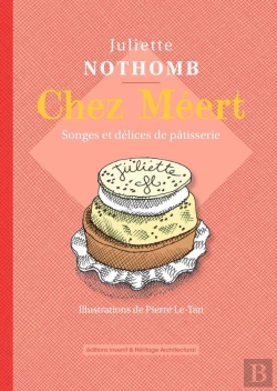 Bertrand.pt - Chez Méert : Songes Et Délices De Patisserie