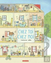 Chez Toi, Chez Moi