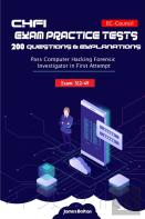 Chfi Exam 312-49 Practice Tests 200 Questions & Explanations