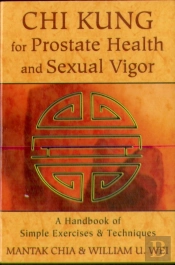Chi Kung For Prostate Health And Sexual Vigor