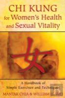 Chi Kung For Women'S Health And Sexual Vitality