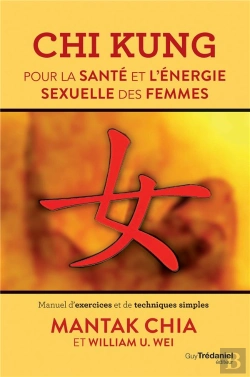 Bertrand.pt - Chi Kung Pour La Sante Et L'Energie Sexuelle Des Femmes