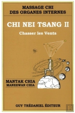 Bertrand.pt - Chi Nei Tsang T.2 ; Chasser Les Ventes ; Comment Eliminer Les Emotions Negatives ; Vaincre Le Stress Et Les Maladie