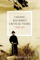 Chiang Kai-Shek'S Critical Years, 1935â€“50