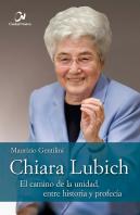 Chiara Lubich El Camino De La Unidad Ent