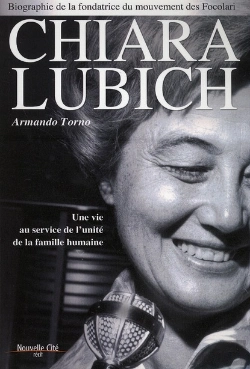 Bertrand.pt - Chiara Lubich ; Une Vie Au Service De L'Unité De La Famille Humaine