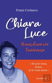 Chiara Luce : 18 Ans De Vie Lumineuse