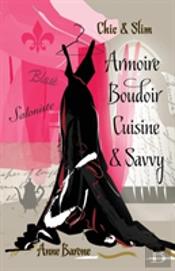 Chic & Slim Armoire Boudoir Cuisine & Savvy: Success Techniques For Wardrobe Relaxation Food & Smart Thinking