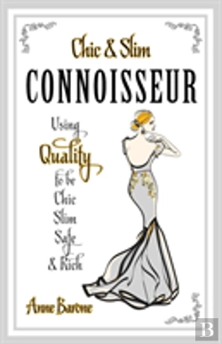 Bertrand.pt - Chic & Slim Connoisseur: Using Quality To Be Chic Slim Safe & Rich