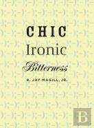 Chic Ironic Bitterness