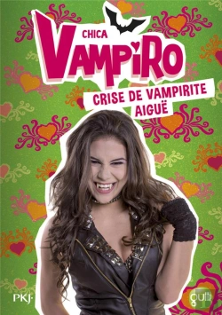 Bertrand.pt - Chica Vampiro - Tome 14 Crise De Vampirite Aigue