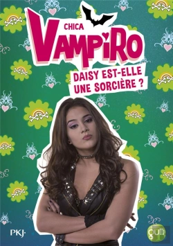 Bertrand.pt - Chica Vampiro - Tome 19 Daisy Est-Elle Une Sorciere ?