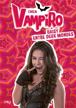Bertrand.pt - Chica Vampiro - Tome 9 Daisy Entre Deux Mondes