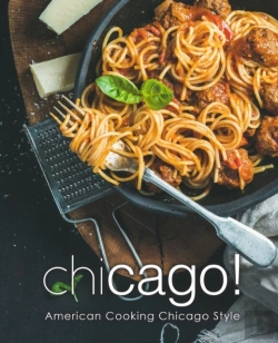 Bertrand.pt - Chicago!: American Cooking Chicago Style