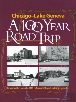 Bertrand.pt - Chicago - Lake Geneva: A 100-Year Road Trip