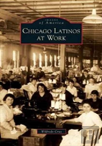Chicago Latinos At Work
