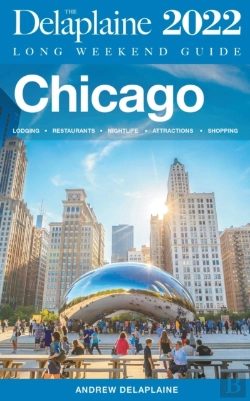 Bertrand.pt - Chicago - The Delaplaine 2022 Long Weekend Guide