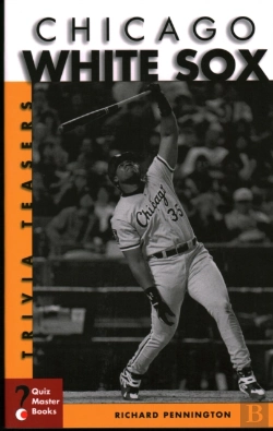 Bertrand.pt - Chicago White Sox Trivia Teasers