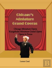 Chicago'S Miniature Grand Operas