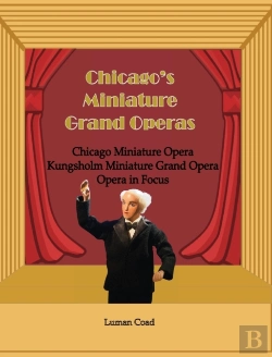 Bertrand.pt - Chicago'S Miniature Grand Operas
