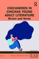 Chicanerds In Chicana Young Adult Literature