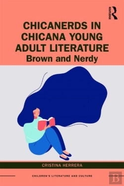 Bertrand.pt - Chicanerds In Chicana Young Adult Literature
