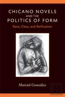 Chicano Novels And The Politics Of Form