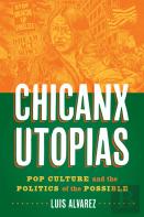 Chicanx Utopias