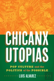Chicanx Utopias
