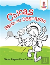 Chicas Feroz No Desmayan