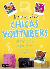 Chicas Youtubers. Jazzy Jessie, ¡A Por El Oro!